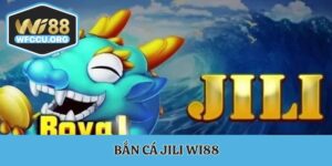 Bắn cá JILI WI88