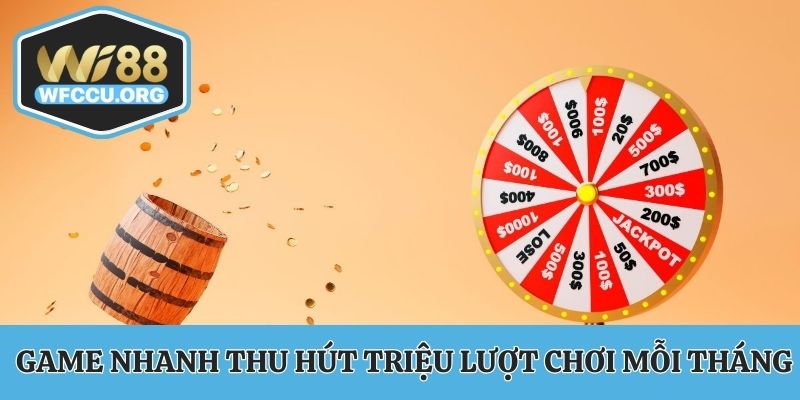Game nhanh thu hút triệu lượt chơi mỗi tháng