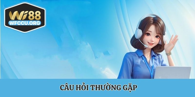 Câu hỏi thường gặp về khuyến mãi WI88