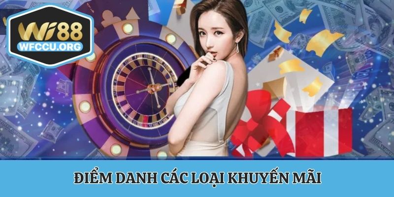 Điểm danh các loại khuyến mãi WI88