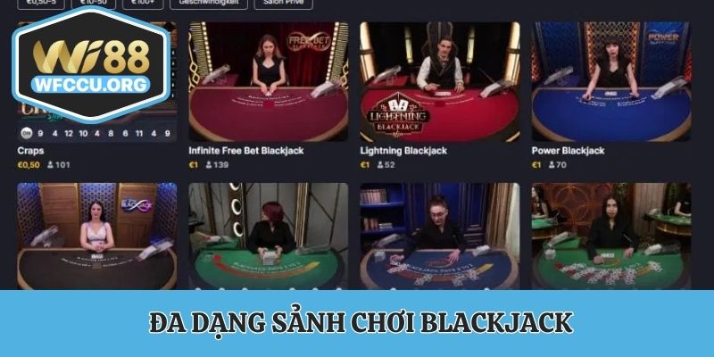 Đa dạng sảnh chơi BlackJack