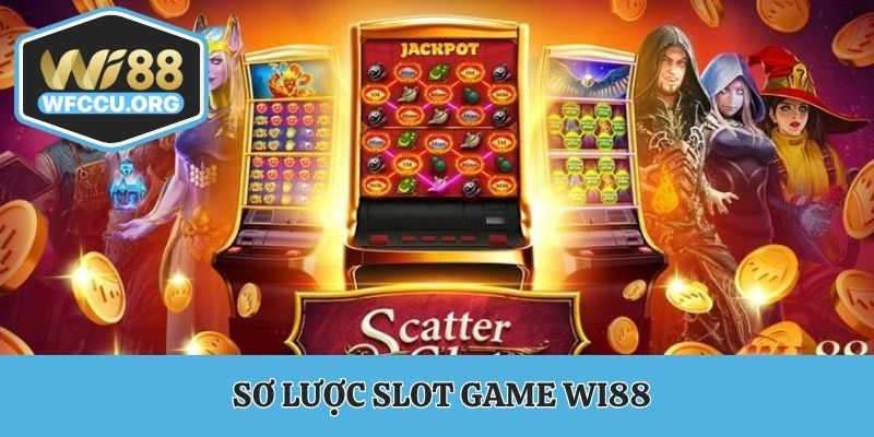 Sơ lược về slot game WI88